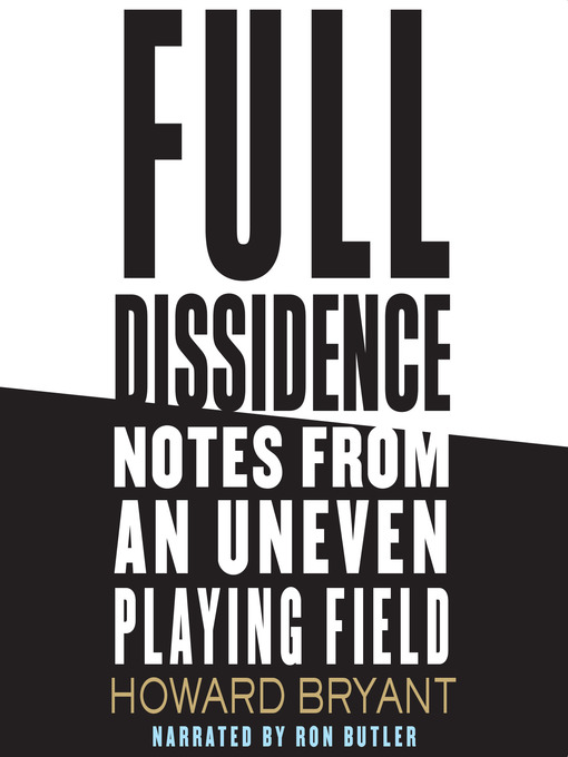 Title details for Full Dissidence by Howard Bryant - Wait list